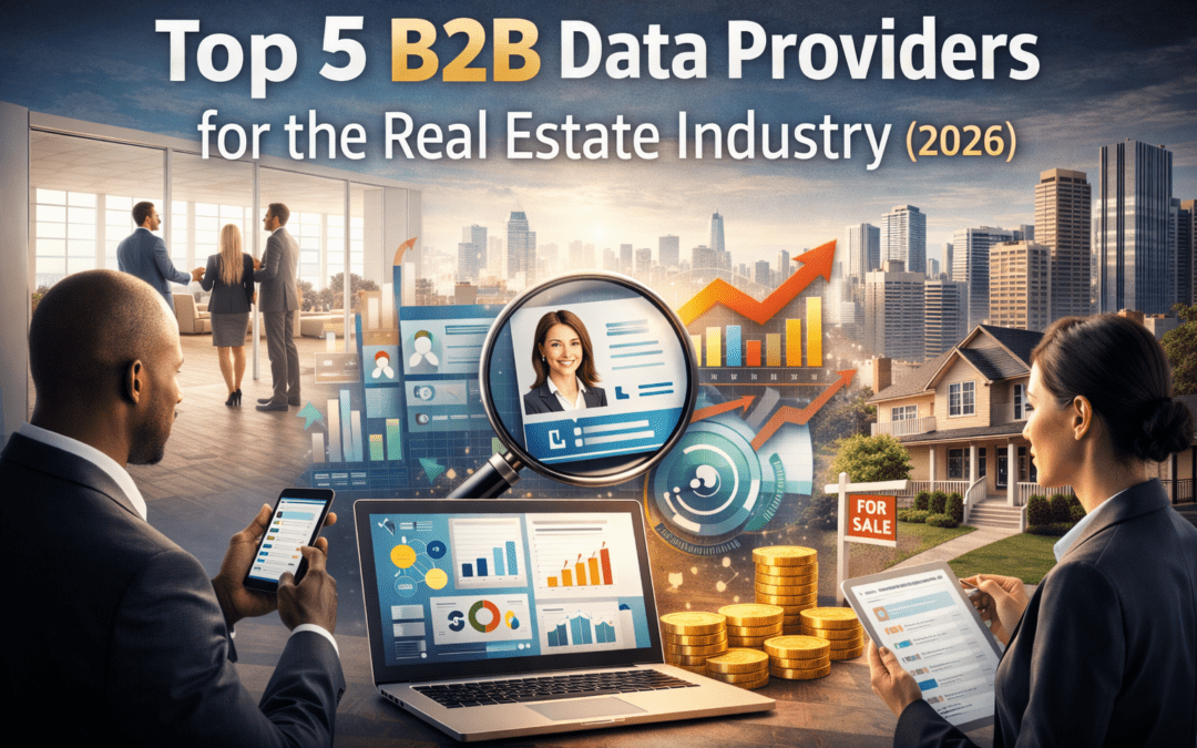 What Are the Top 5 Best B2B Data Providers for the Real Estate Industry in 2026? (Reviewed)